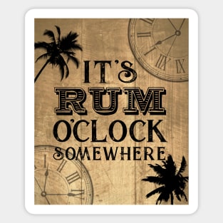 Its Rum O Clock Somewhere Quote Sticker